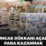Oyuncak dükkanı açarak para kazanmak, oyuncak dükkanı açma maliyeti, oyuncak dükkanı ortalama kazanç.