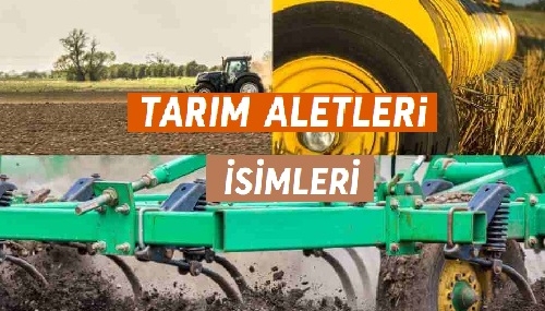 Tarım Aletleri İsimleri: Tarımda Kullanılan Temel Araçlar