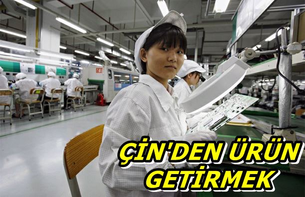 Çin'den Ürün Getirmek