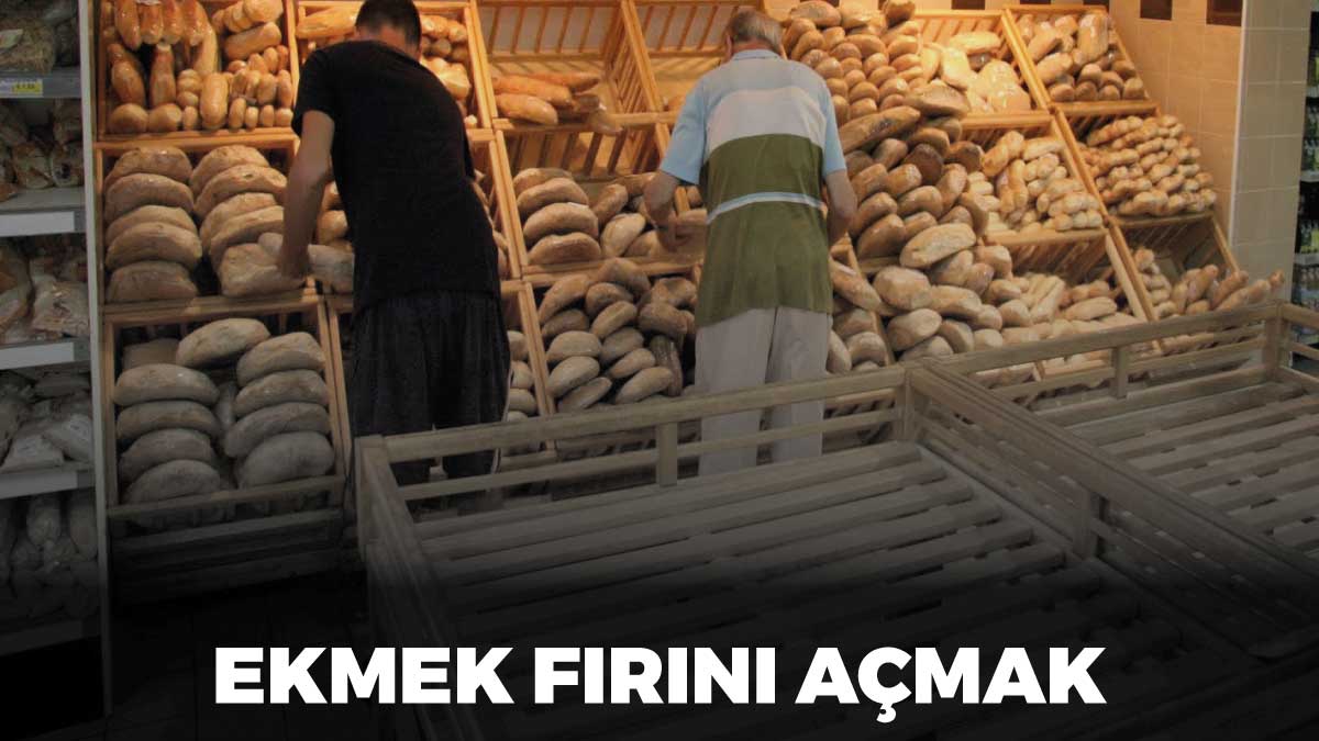 Ekmek fırını açmak, ekmek fırını açma iş planı, ekmek fırını ortalama kazanç, ekmek fırını açma maliyeti.