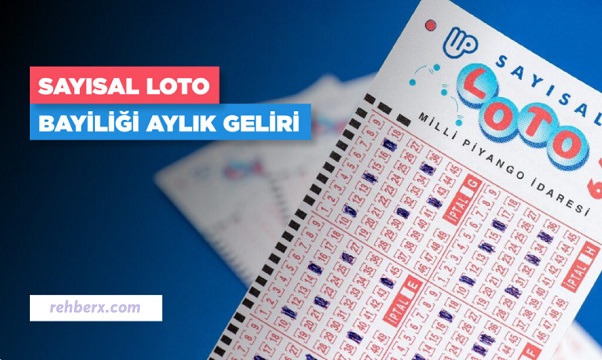 Sayısal Loto Bayiliği Aylık Geliri