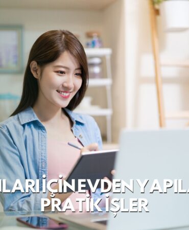 Ev Kadınları İçin Evden Yapılabilecek Pratik İşler