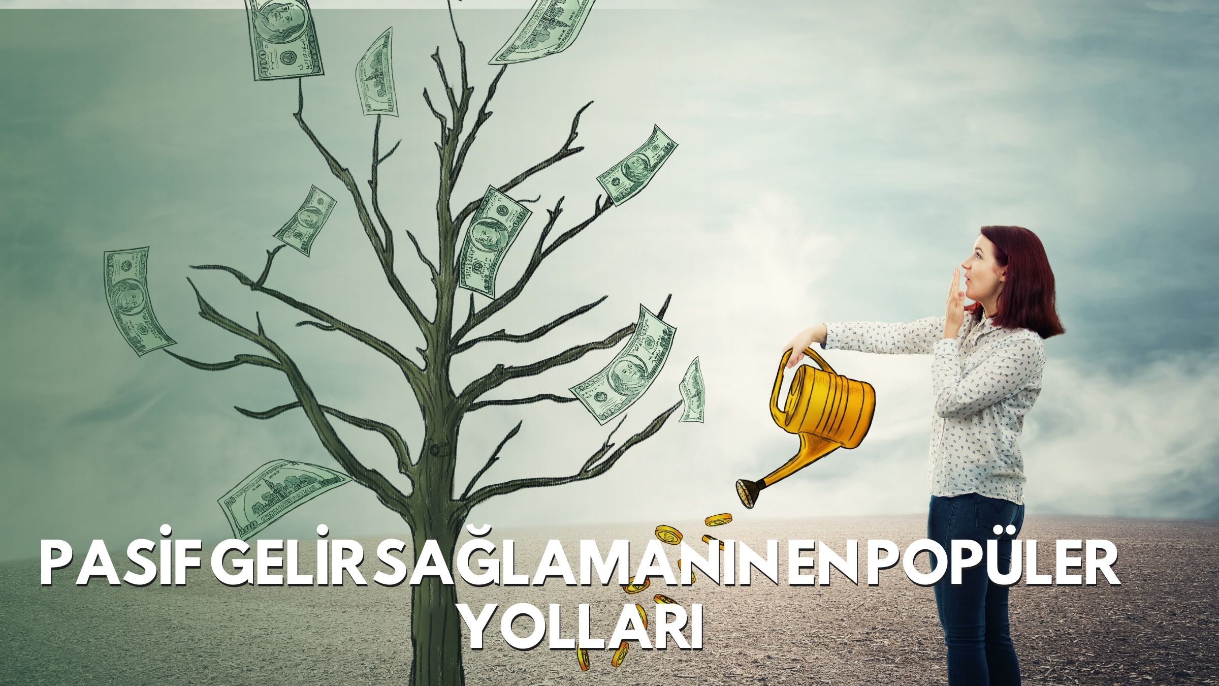 Pasif Gelir Sağlamanın En Popüler Yolları