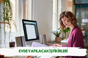 evde yapılacak iş fikirleri