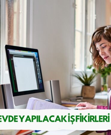 evde yapılacak iş fikirleri