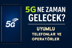 5g Ne zaman gelecek