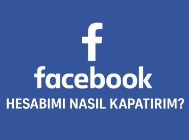 Facebook hesabımı nasıl kapatırım