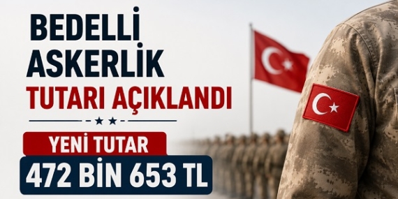 Bedelli Askerlik Ücreti Açıklandı